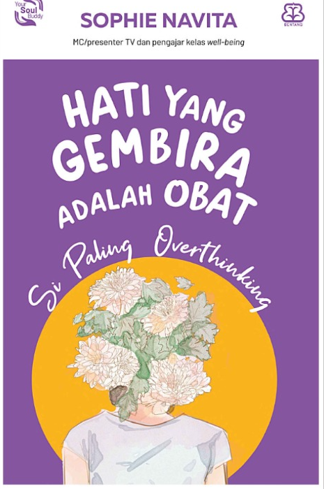 Hati yang Gembira Adalah Obat : Si Paling Overthinking